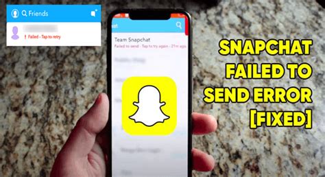 snapchat keeps saying failed to send